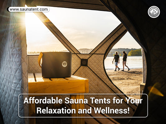 7 Reasons How Sauna Tents Are An Affordable Way of Relaxation