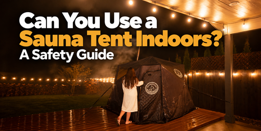 Can You Use a Sauna Tent Indoors? A Safety Guide