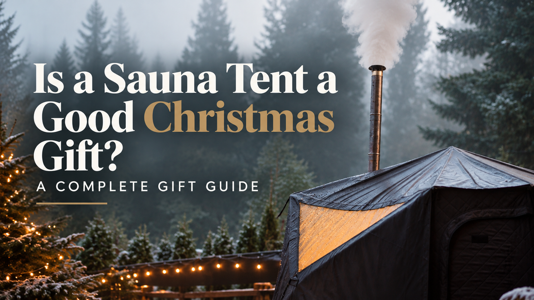 Is a Sauna Tent a Good Christmas Gift? A Complete Gift Guide